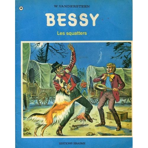 Bessy N° 99 : " Les Squatters " ( Willy Vandersteen )