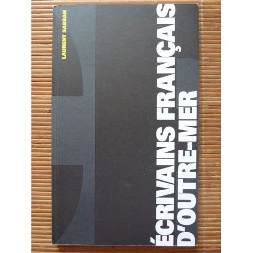Écrivains Français D'outre-Mer