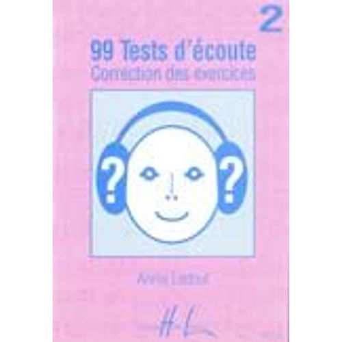 99 Tests D'ecoute Vol.2 Corrigés  Annie Ledout