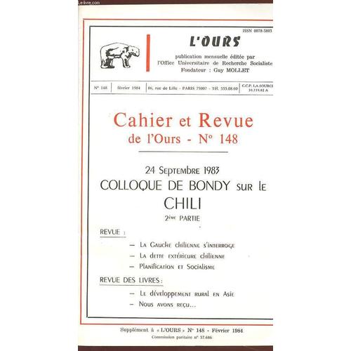 Cahier Et Revue De L'ours - N° 148 - Février 1984 - 24 Septembre 1983 Colloque Blondy Sur Le Chili (2è Partie).