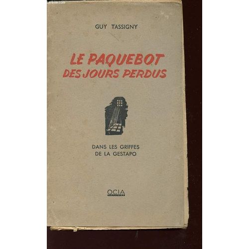 Le Paquebot Des Jours Perdus - Dans Les Griffes De La Gestapo.