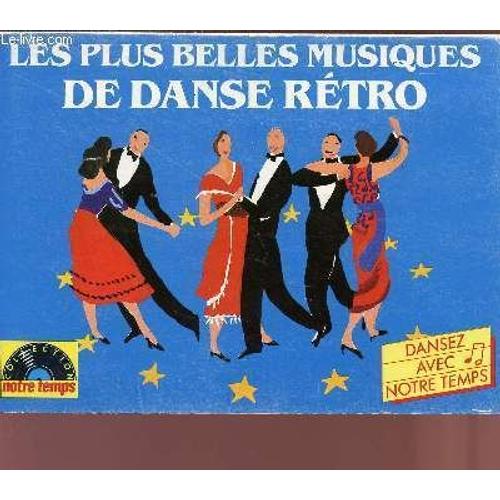 Les Plus Belles Musiques De Danse Retro - Dansez Avec Notre Temps - Collection Notre Temps.