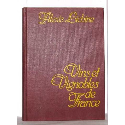 Nouveau Guide Touristique Des Vins Et Vignobles De France