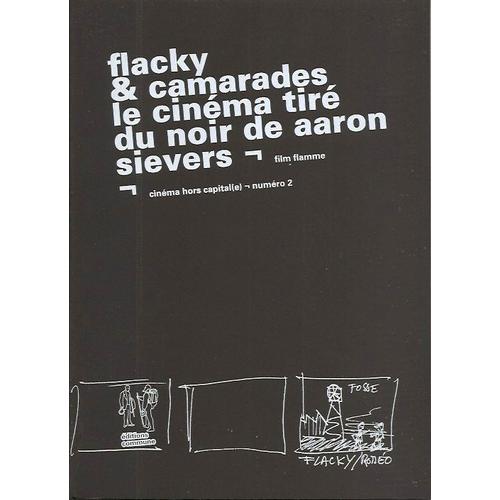Flacky Et Camarades - Le Cinéma Tiré Du Noir De Aaron Sievers - Film Flamme (1 Dvd)