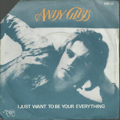 I Just Want To Be Your Everything 3'32 (Andy Gibb - Barry Gibb)  /  In The End 3'16 (Andy Gibb)