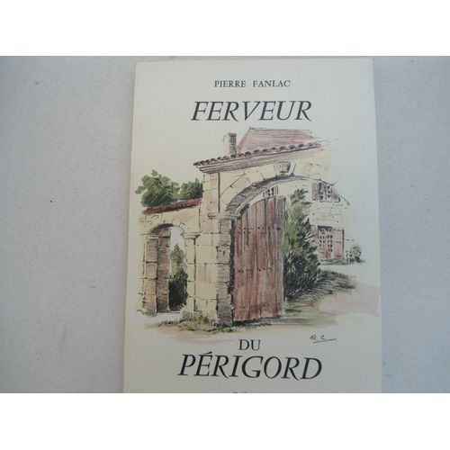 Ferveur Du Périgord - Préface De Pierre Seghers
