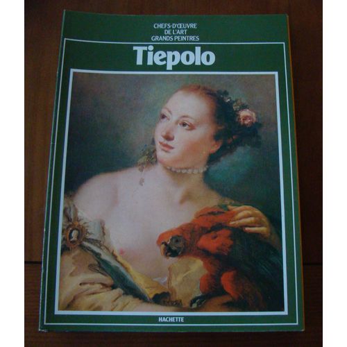 Chefs D Oeuvre De L Art Grands Peintres  N° 66 : Tiepolo