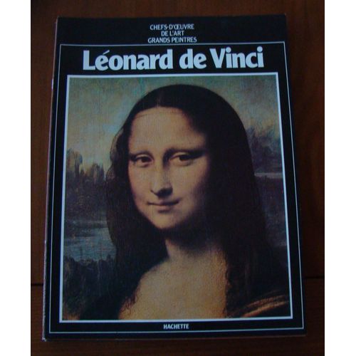 Chefs D Oeuvre De L Art Grands Peintres  N° 2 : Leonard De Vinci