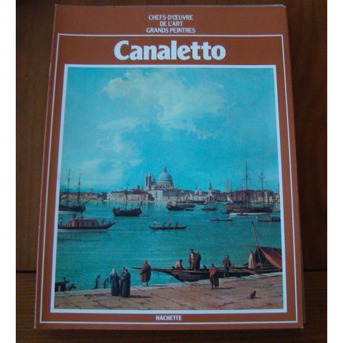 Chefs D Oeuvre De L Art Grands Peintres  N° 46 : Canaletto