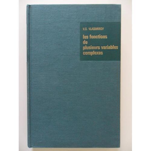 Les Fonctions De Plusieurs Variables Complexes Et Leur Application À La Théorie Quantique Des Champs (Traduit Par N. Lagowski)