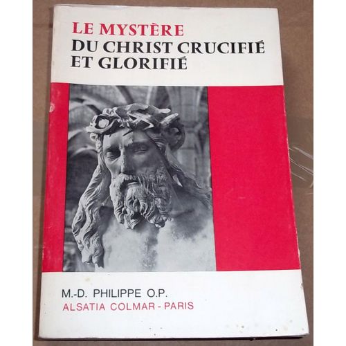 Le Mystère Du Christ Crucifié Et Glorifié
