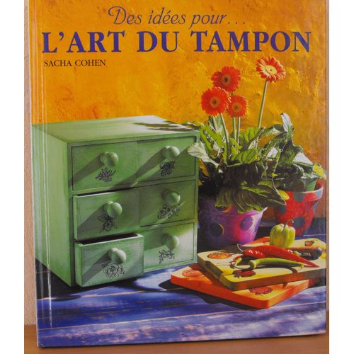 L Art Du Tampon Des Idees Pour