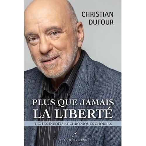 Plus Que Jamais La Liberté