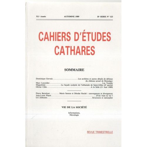 Cahiers D'etudes Cathares N° 123 Automne 1989 : Les Archères Et Autres Détails De Defense Du Chateau Actuel De Monségur. Les Yezedis, A La Stèle, La Façade Sculptée De L'abbatiale De Saint...