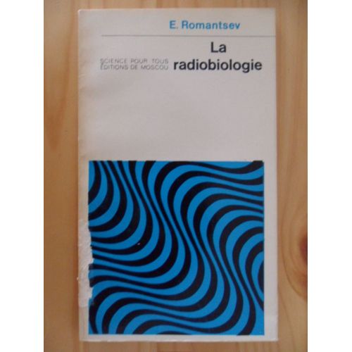 La Radiobiologie (Traduit Du Russe Par I. Sokolov)