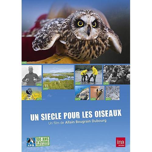 Un Siècle Pour Les Oiseaux