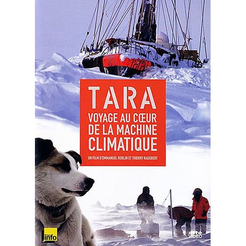 Tara, Voyage Au Coeur De La Machine Climatique