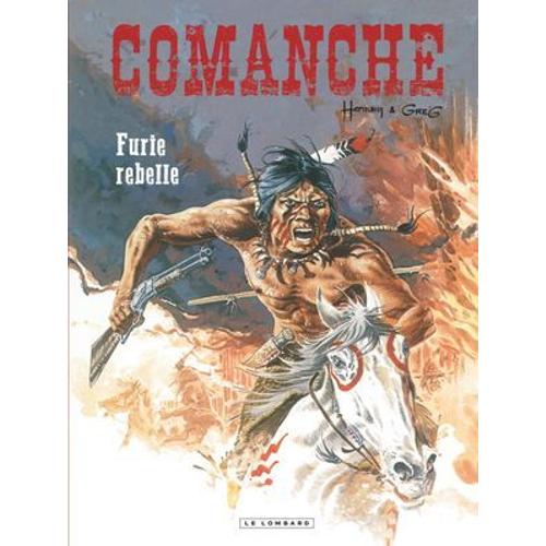 Comanche - Tome 6 - Furie Rebelle