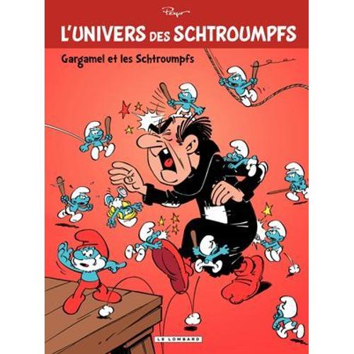 L'univers Des Schtroumpfs - Tome 1 - Gargamel Et Les Schtroumpfs