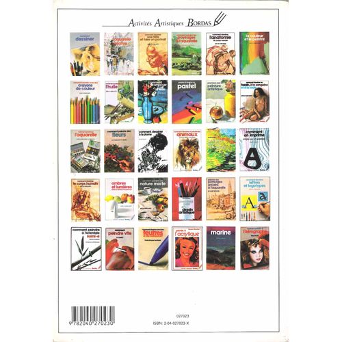 Comment Mélanger Les Couleurs - Une Étude Pratique Et Complète, Un Enseignement Progressif Et Visuel Sur L'art De Mélanger Les Couleurs À L'huile Et À L'aquarelle
