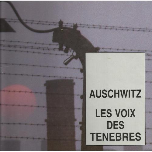 Auschwitz Les Voix Des Ténébres