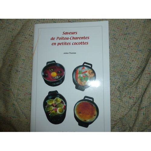 Saveurs De Poitou-Charentes En Petites Cocottes