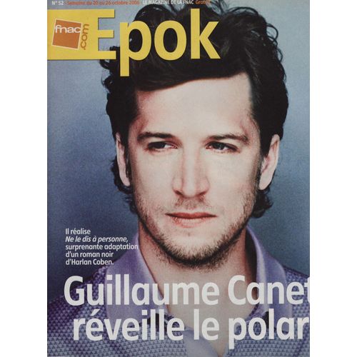 Epok / 20-10-2006 N°52 : Guillaume Canet (3p) - Thomas Dybdahl / Piers Faccini (1p)