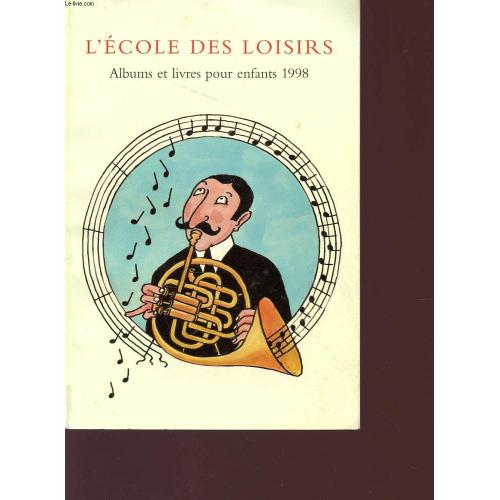 Catalogue L'ecole Des Loisirs - Albums Et Livres Pour Enfants 1998.