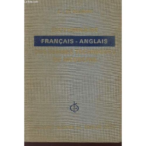 Dictionnaire Francais-Anglais Des Termes Techniques De La Medecine.