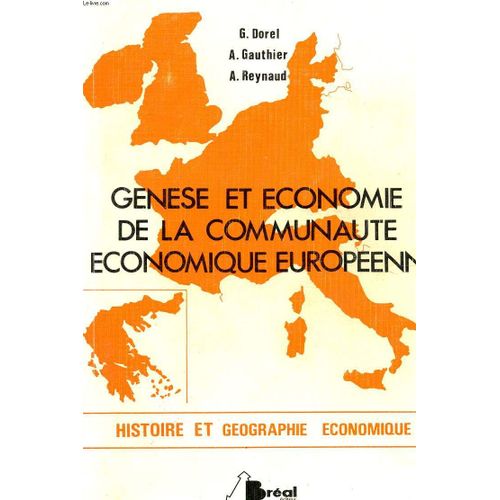 Genèse Et Économie De La Communauté Économique Européenne