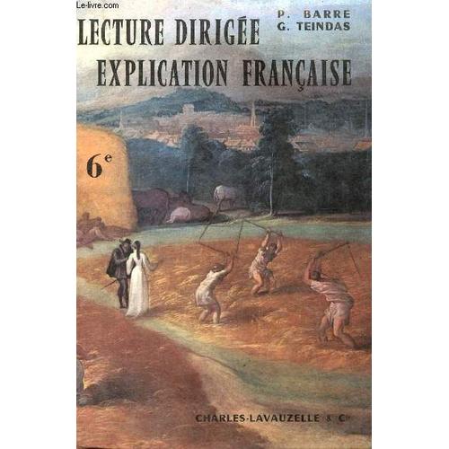 Lecture Dirigee - Explication Francaise -Colleges D4enseignement General Et Lycees -  Classe De 6è.