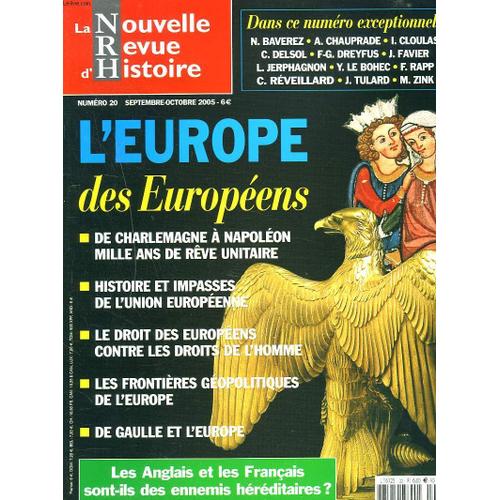 La Nouvelle Revue D'histoire N°20, Sept-Oct 2005. L'europe Des Europeens. De Charlemagne A Napoleon, Mille Aans De Reve Unitaire/ Histoire Et Impasses De L'union Europeenne/ Le Droit Des ...