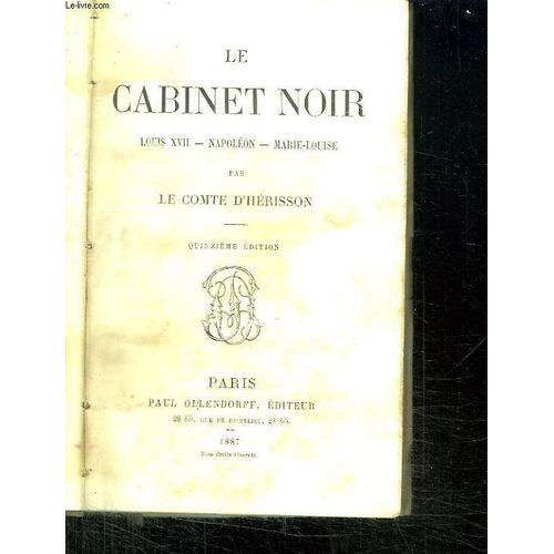 Le Cabinet Noir. Louis Xvii. Napoleon. Marie Louis.