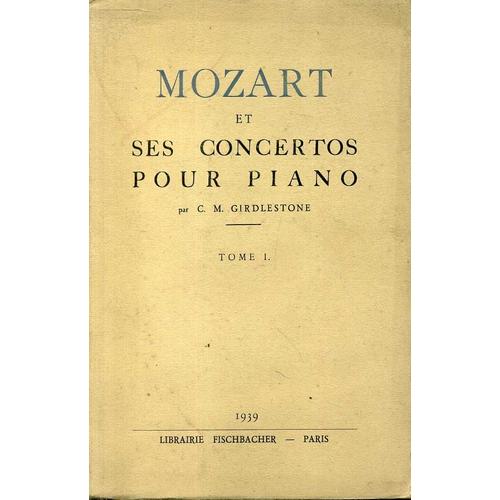 Mozart Et Ses Concertos Pour Piano (Deux Tomes)