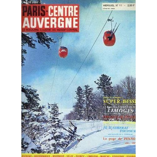 Paris-Centre-Auvergne, Le Magazine Illustré Du Massif Central. N°11 : Super-Besse - La Rue De La Boucherie À Limoges - Conscrits En Vivarais - Regards Sur Cahors ...