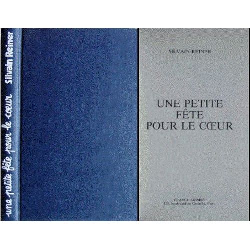Une Petite Fête Pour Le Coeur Sylvain Reiner