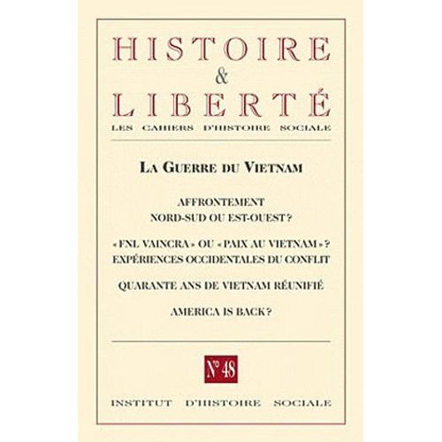 Histoire Et Liberté N° 48, Juin 2012 - Guerre Du Viêt Nam : Rêves Et Réalité