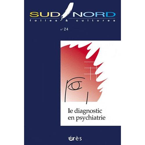 Sud/Nord N° 24 - Le Diagnostic En Psychiatrie