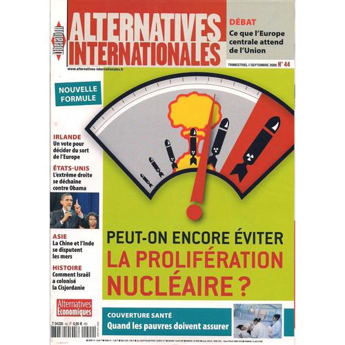 Alternatives Internationales  N° 44 : Peut-On Encore Eviter La Proliferation Nucleaire ?