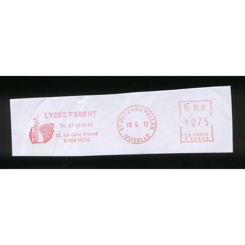 Ema Empreinte Machine À Affranchir Postage Meter Footprint Lycée Fabert 57000 Metz 0,75 Euro 19.06.12 France