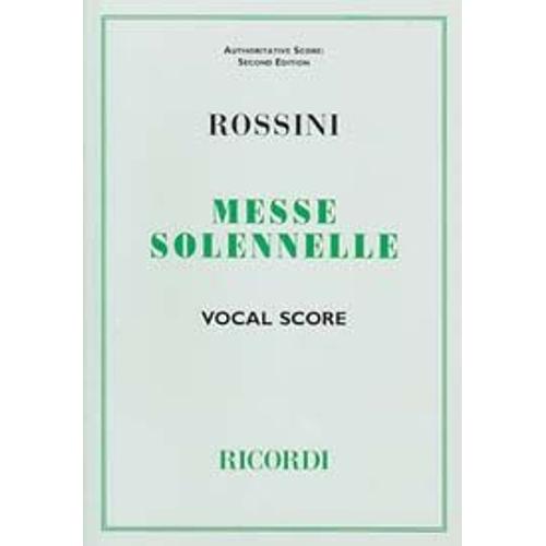 Rossini Messe Solennelle Satb Solistes Et Satb Choeur Vocal Score