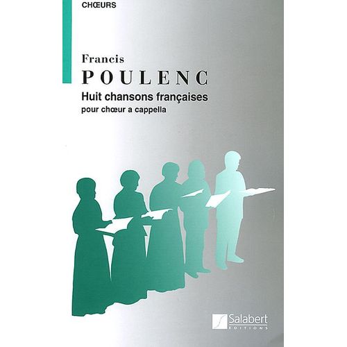 Poulenc Huit Chansons Francaises Choeur A Cappella