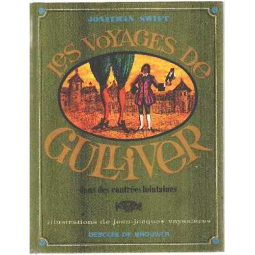 Les Voyages De Gulliver Dans Des Contrées Lointaines/ Illustrations De Jean Jacques Vayssieres