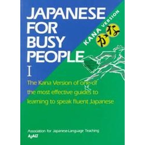 Japanese For Busy People - Tome 1, Kana Version