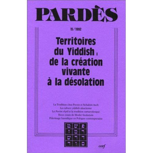 Pardès N° 15 - Territoires Du Yiddish - De La Création Vivante À La Désolation
