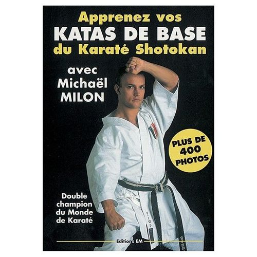 Apprenez Vos Katas De Base Du Karaté Shotokan Avec Michaël Milon
