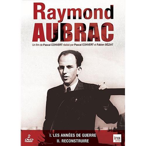 Raymond Aubrac : I. Les Années De Guerre + Ii. Reconstruire