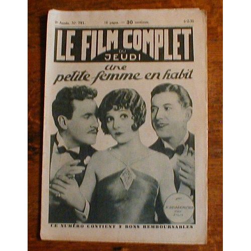 Le Film Complet Du Jeudi. No. 791. 06/02/1930. Une Petite Femme En Habit Par R Dessaignes.