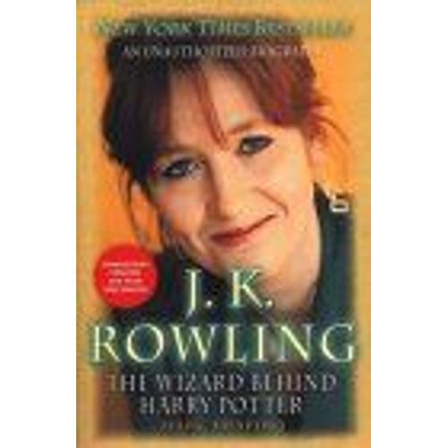 J.K. Rowling: The Wizard Behind Harry Potter (Updated)