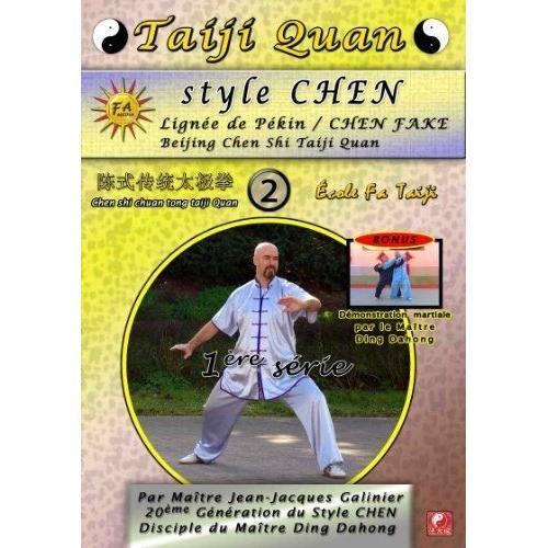 Taiji Quan Style Chen Lignée De Pékin 2 : 1ère Série De L'enchaînement En 83 Mouvements